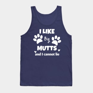 I like big mutts and I cannot lie Tank Top